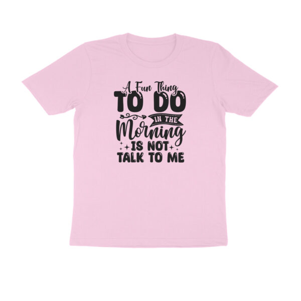 A fun thing to do in the morning is not talk to me - Image 5