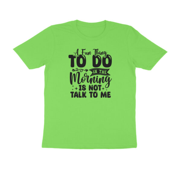 A fun thing to do in the morning is not talk to me - Image 7