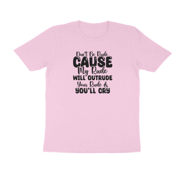 Don't be rude cause my rude will outrude - Image 5