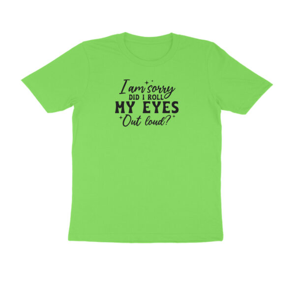 Did I Roll my Eyes out Loud - Image 7
