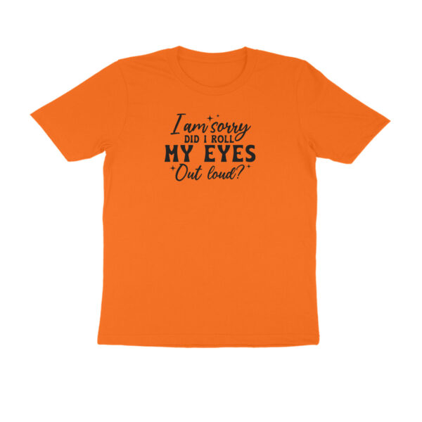 Did I Roll my Eyes out Loud - Image 9