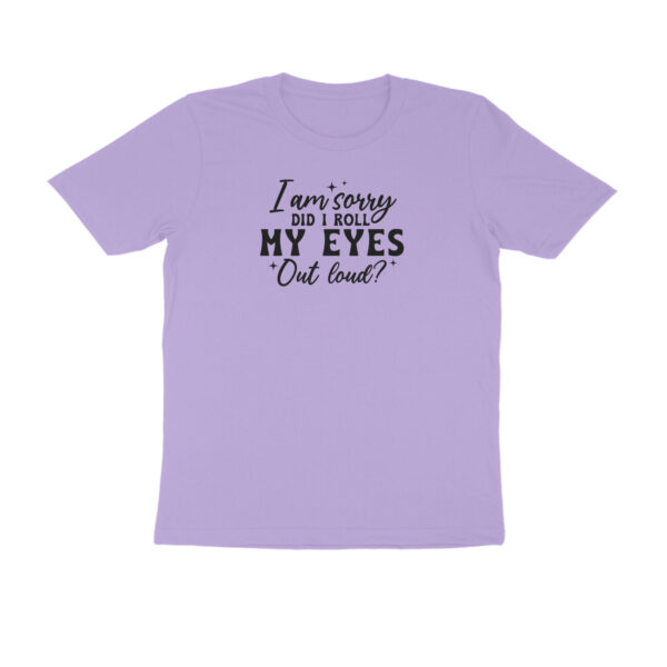 Did I Roll my Eyes out Loud - Image 10