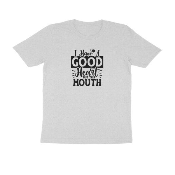 I have a good heart but this mouth - Image 3