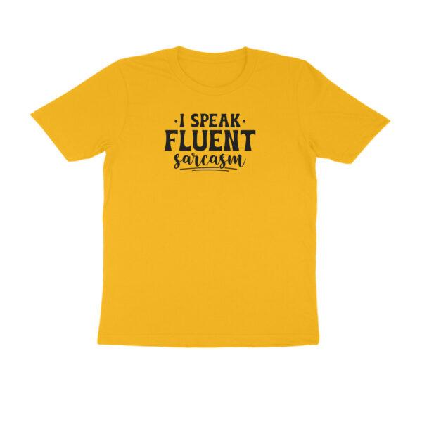 I speak fluent sarcasm - Image 2