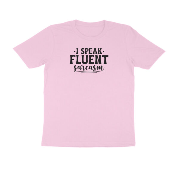 I speak fluent sarcasm - Image 5