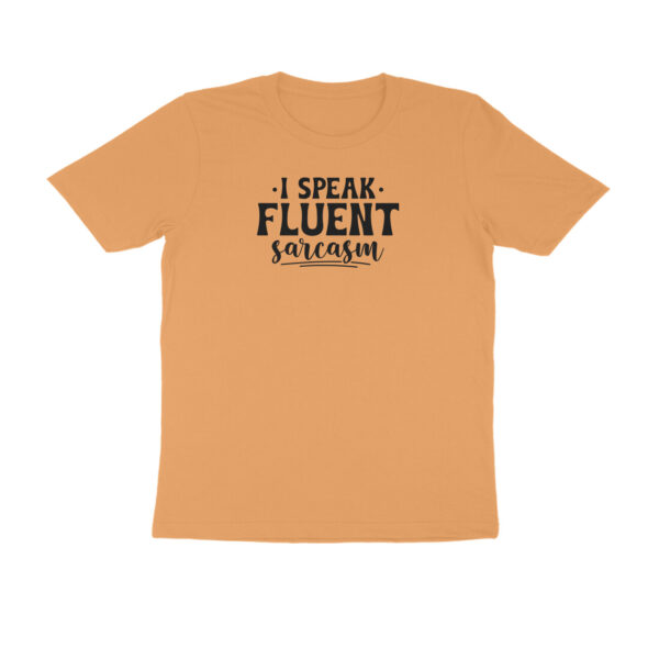 I speak fluent sarcasm - Image 6