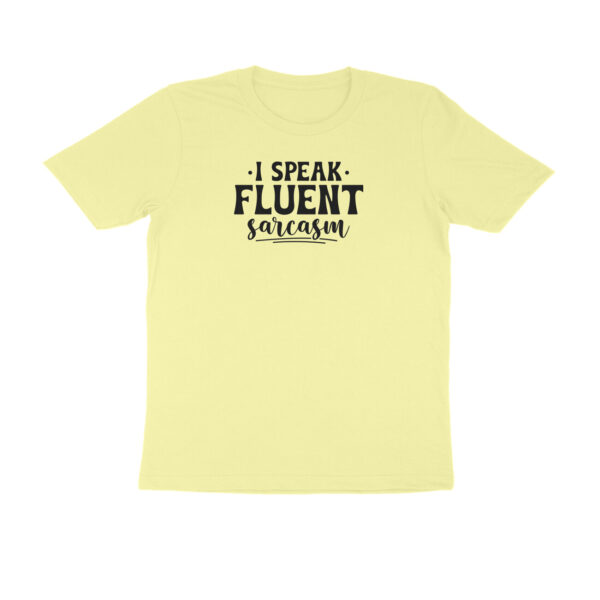 I speak fluent sarcasm - Image 8