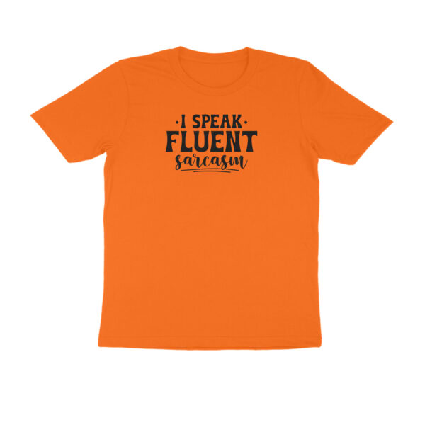 I speak fluent sarcasm - Image 9