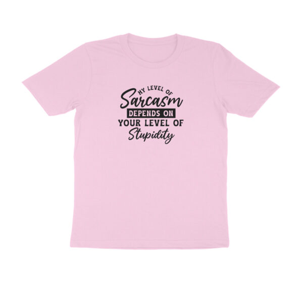My level of sarcasm depends on your level of stupidity - Image 5