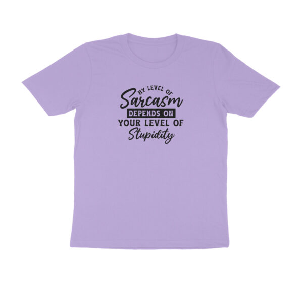 My level of sarcasm depends on your level of stupidity - Image 10