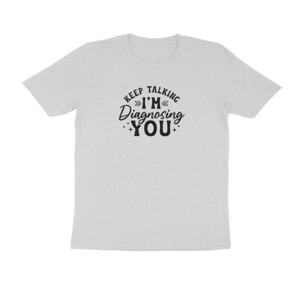 Keep talking I am diagnosing you - Image 3