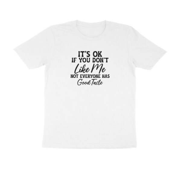 It's ok if you don't like me