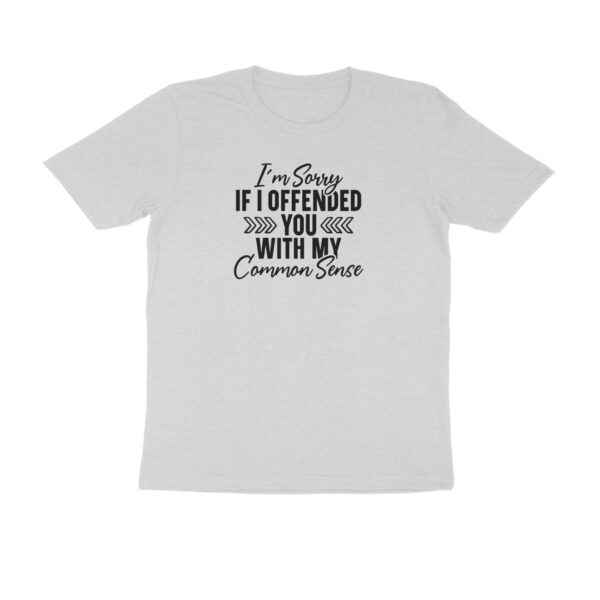 I am sorry if I have offended you with my common sense - Image 3