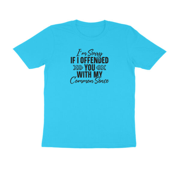 I am sorry if I have offended you with my common sense - Image 4