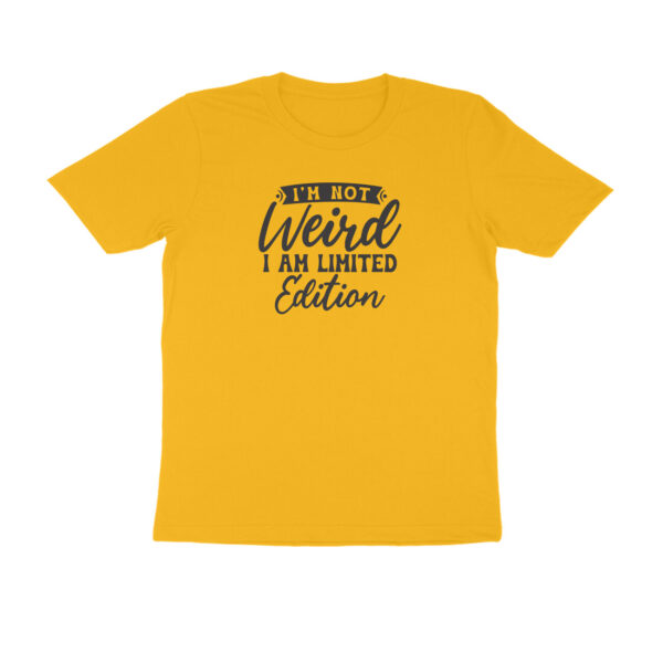 I am not weird, I am limited edition - Image 2