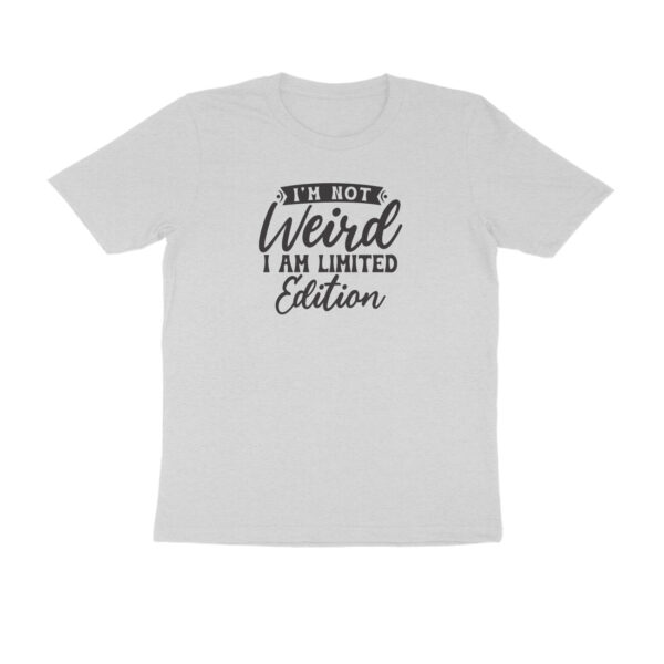 I am not weird, I am limited edition - Image 3