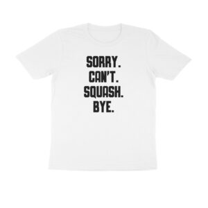 Sorry Cant Squash Bye