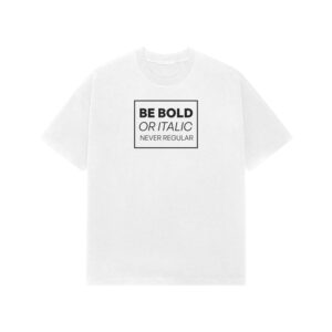 Be Bold