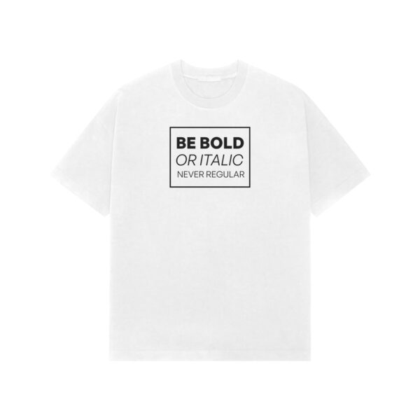 Be Bold