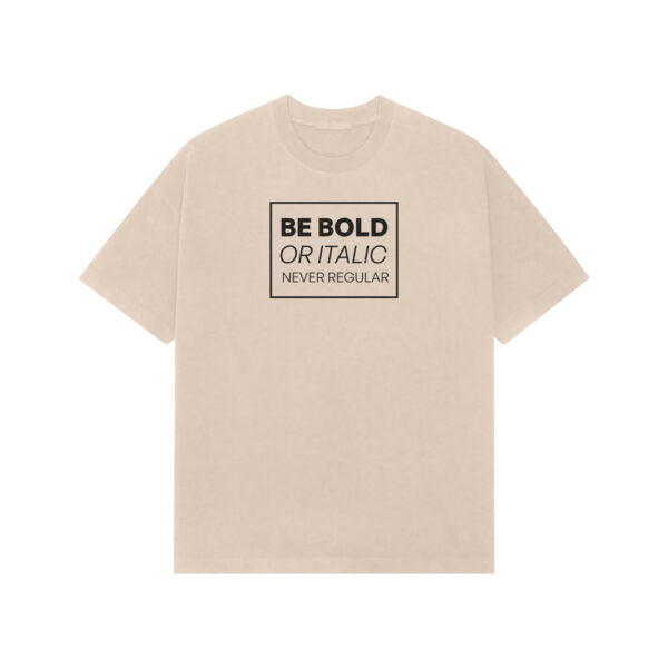 Be Bold - Image 2