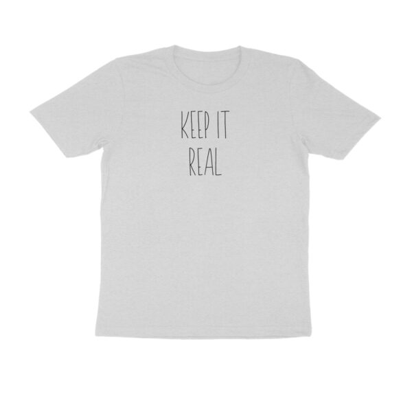 Keep It Real Tshirt - Image 2
