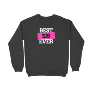 Best Sis Ever Sweatshirt