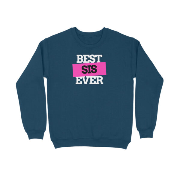 Best Sis Ever Sweatshirt - Image 2