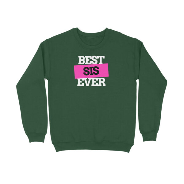 Best Sis Ever Sweatshirt - Image 3