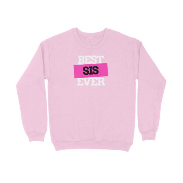 Best Sis Ever Sweatshirt - Image 5