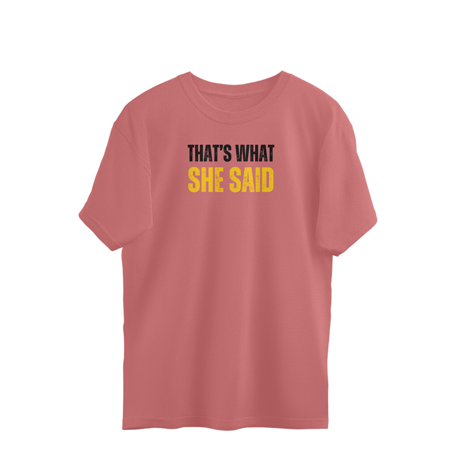 That's What She Said Tshirt - Image 3