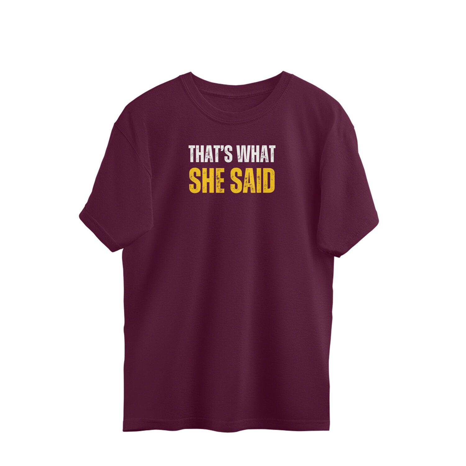 Thats What She Said Tshirt - Image 3