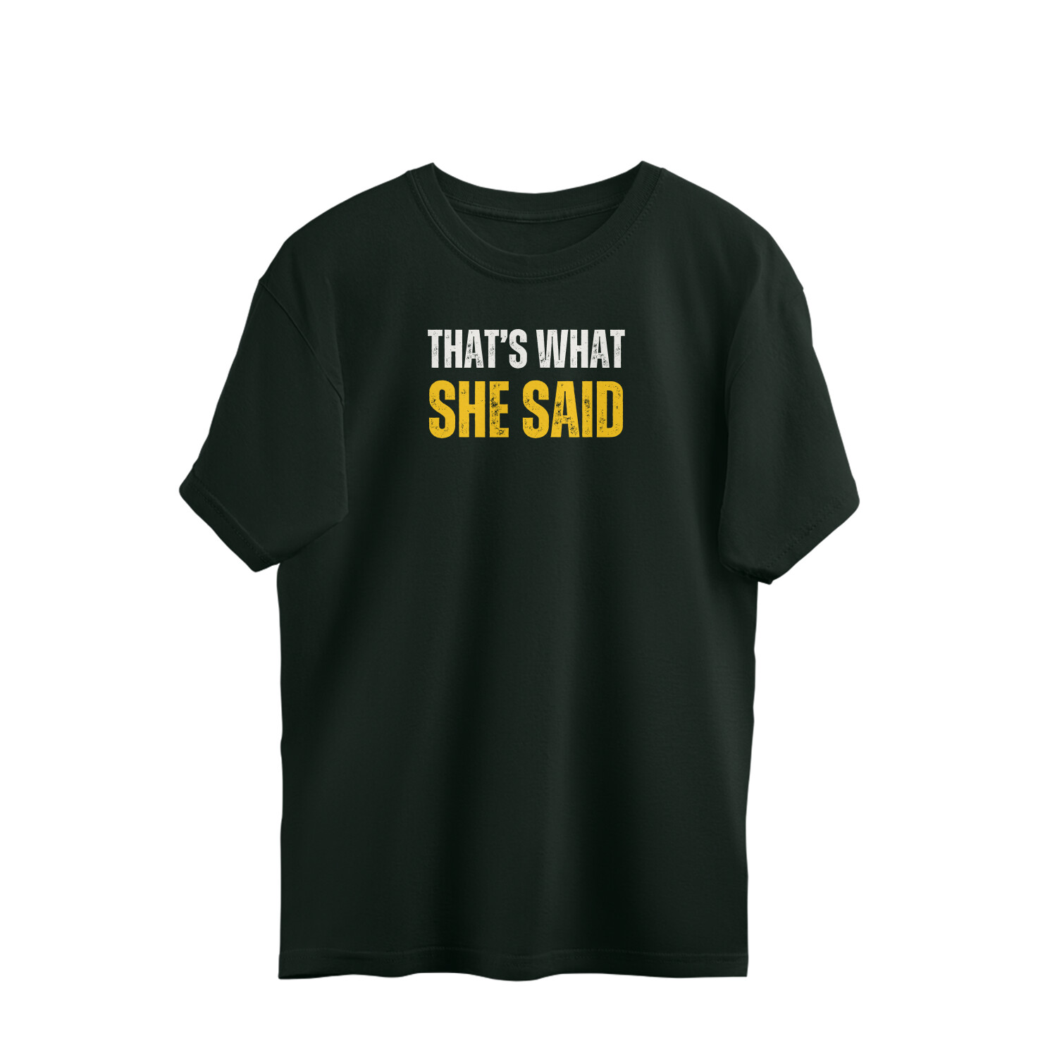 Thats What She Said Tshirt - Image 4
