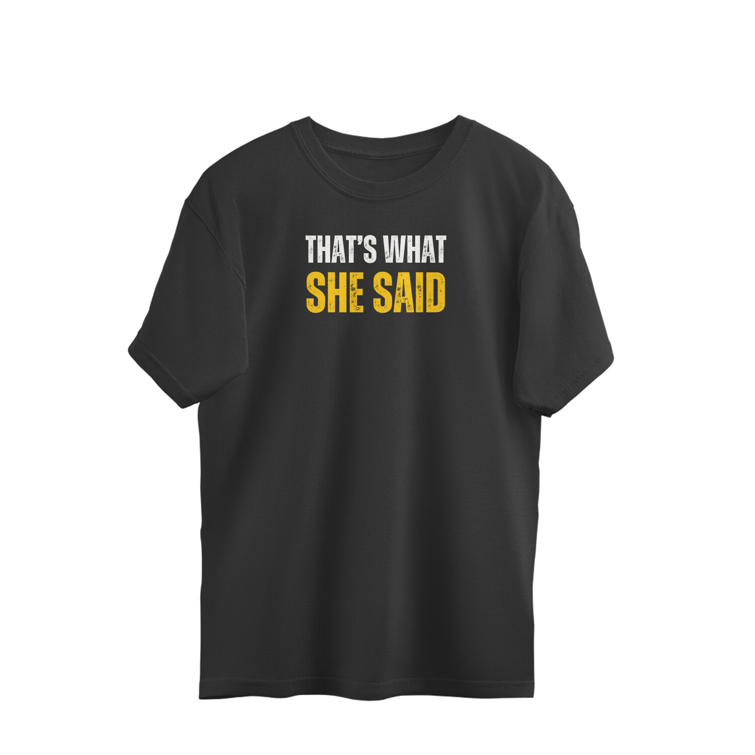 Thats What She Said Tshirt - Image 5