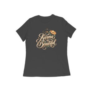 Karma Is Beautiful Cursive Floral Women's Tshirt