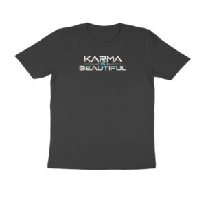Karma Is Beautiful Tech Typography Tshirt