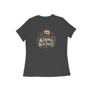 Karma Is Beautiful Botanical Women's Tshirt