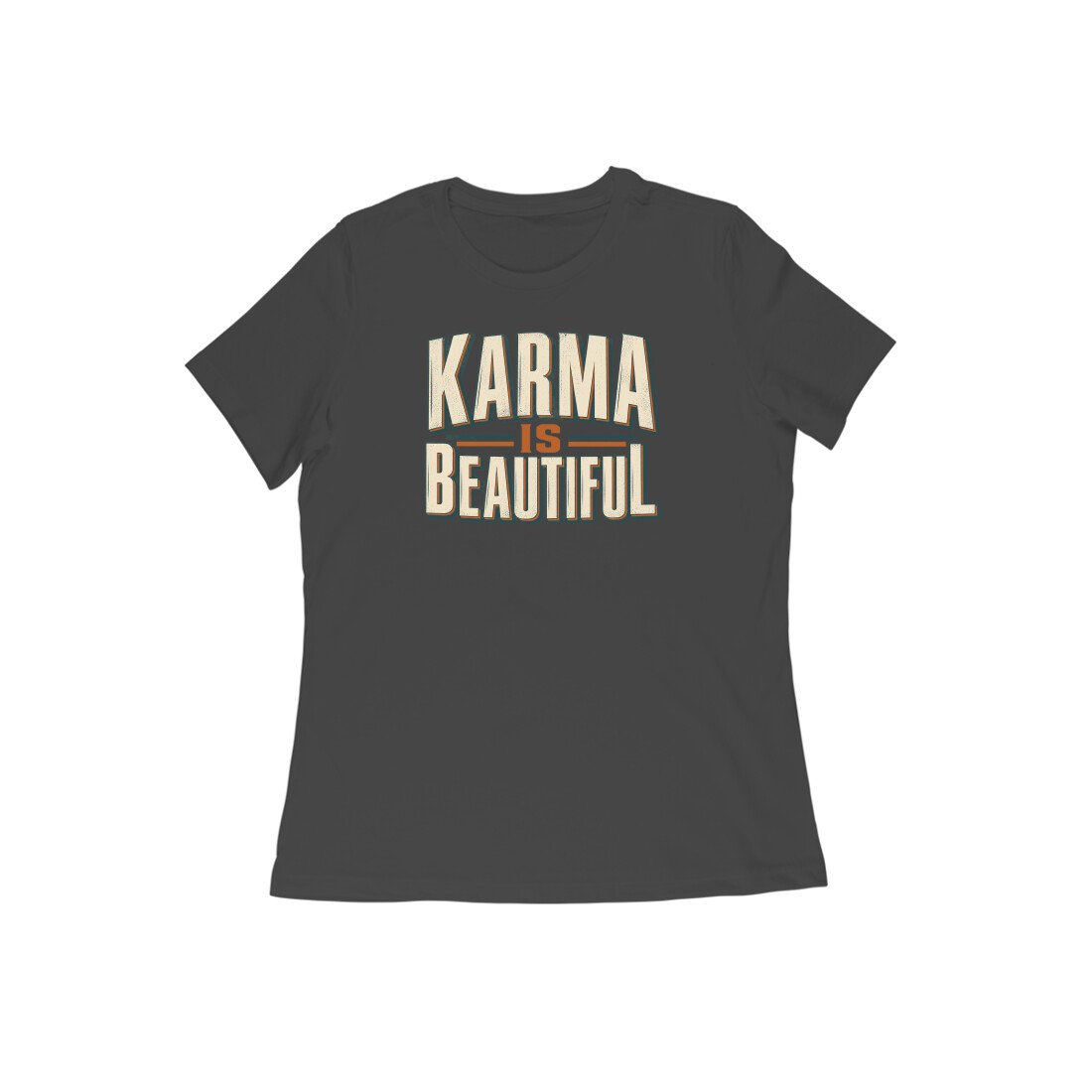 Karma Is Beautiful Bold Typography Women's Tshirt
