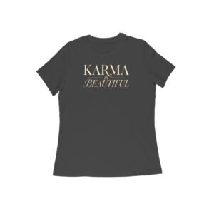 Karma Is Beautiful Elegant Classic Women's Tshirt